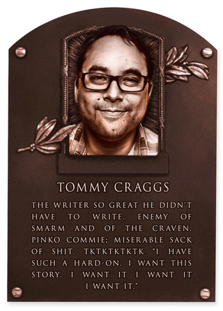 Illustration for article titled 2014 Deadspin Hall Of Fame Inductee: Tommy Craggs